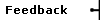 Feedback